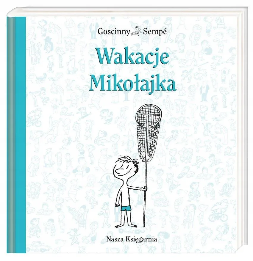 Okładka: Wakacje Mikołajka Rene Goscinny Sempe lektura powystawowa stan bdb-