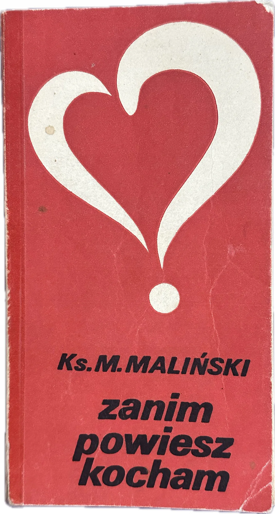 Okładka: ZANIM POWIESZ KOCHAM Ks. M. MALIŃSKI