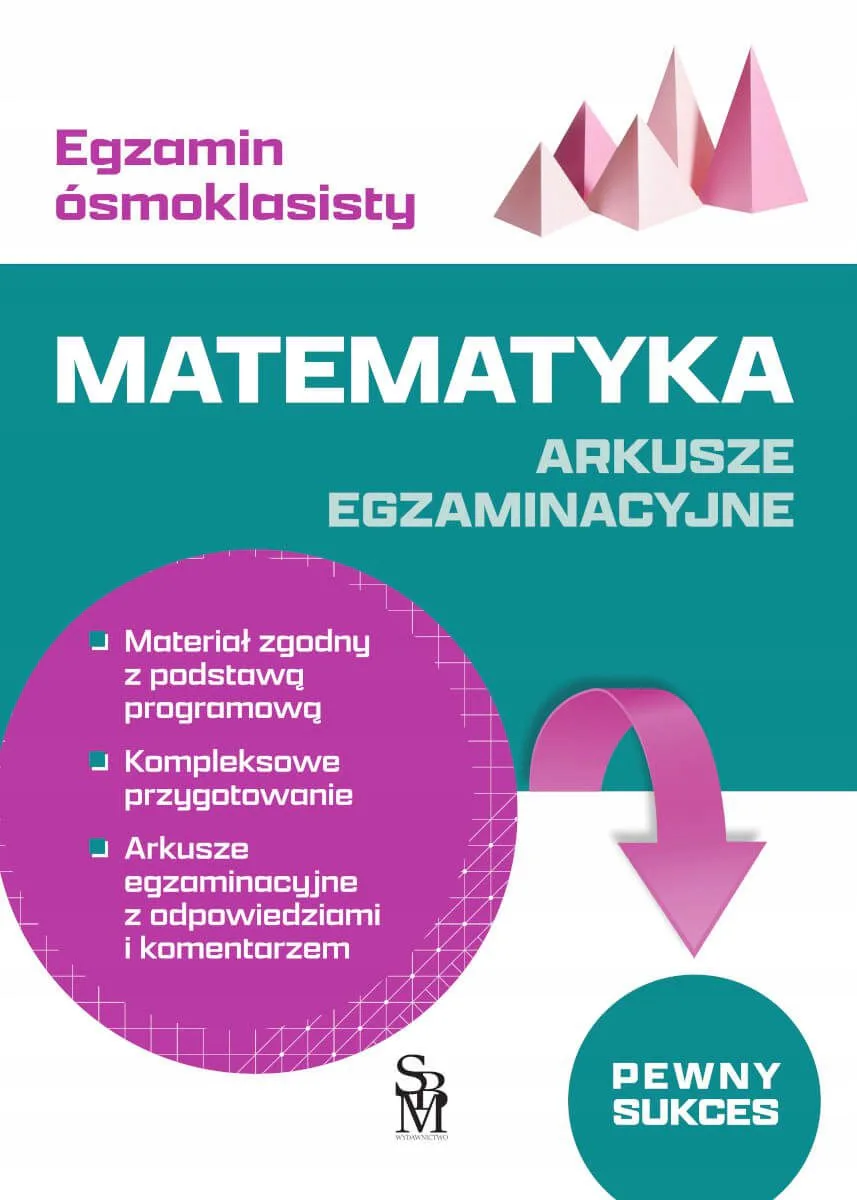 Okładka: Matematyka Arkusze egzaminacyjne Egzamin ósmoklasisty 8 KLASA rozwiązania