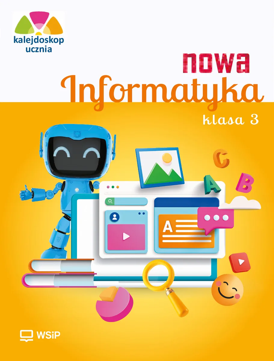 Okładka: Nowa informatyka klasa 3 Kalejdoskop ucznia ZESZYT ĆWICZEŃ ćwiczenia WSIP