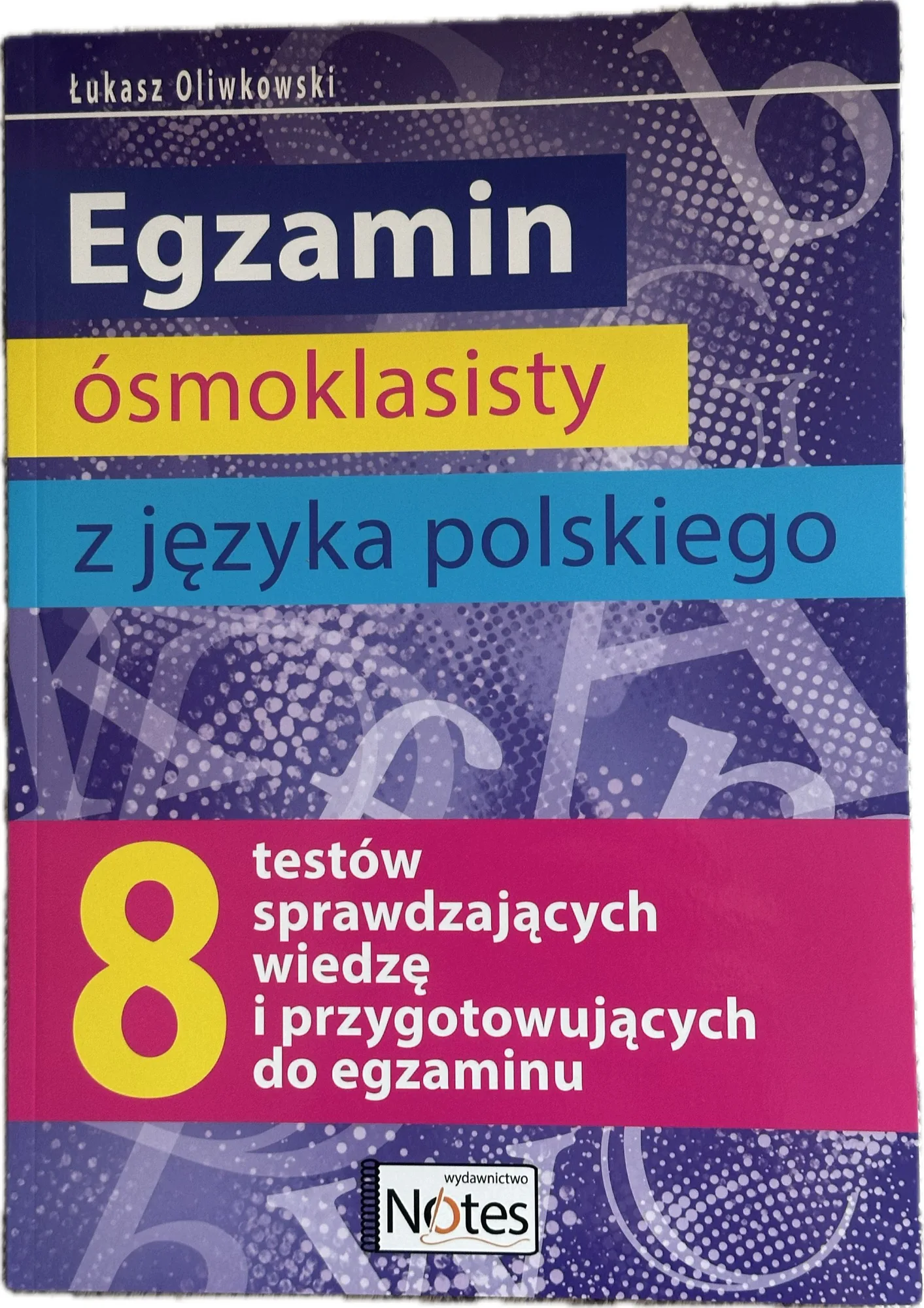 Okładka: EGZAMIN ÓSMOKLASISTY język polski ARKUSZE 8-klasisty 8 klasa klucze odp.