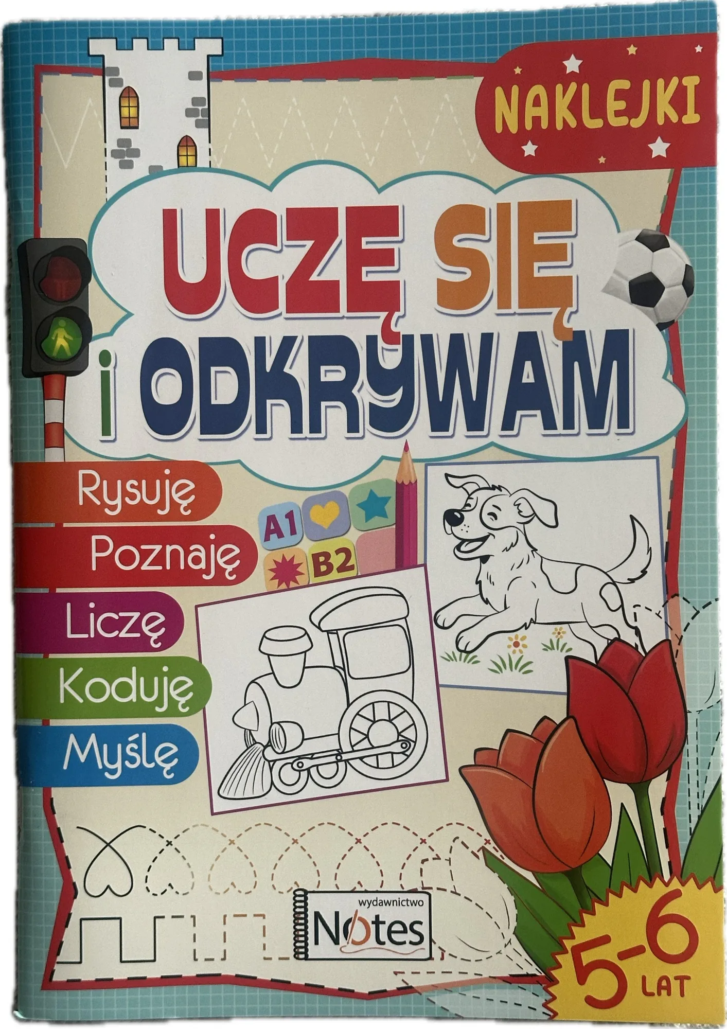 Okładka: Uczę się i odkrywam rysuję poznaję liczę koduję myślę ćwiczenia 5 6 lat