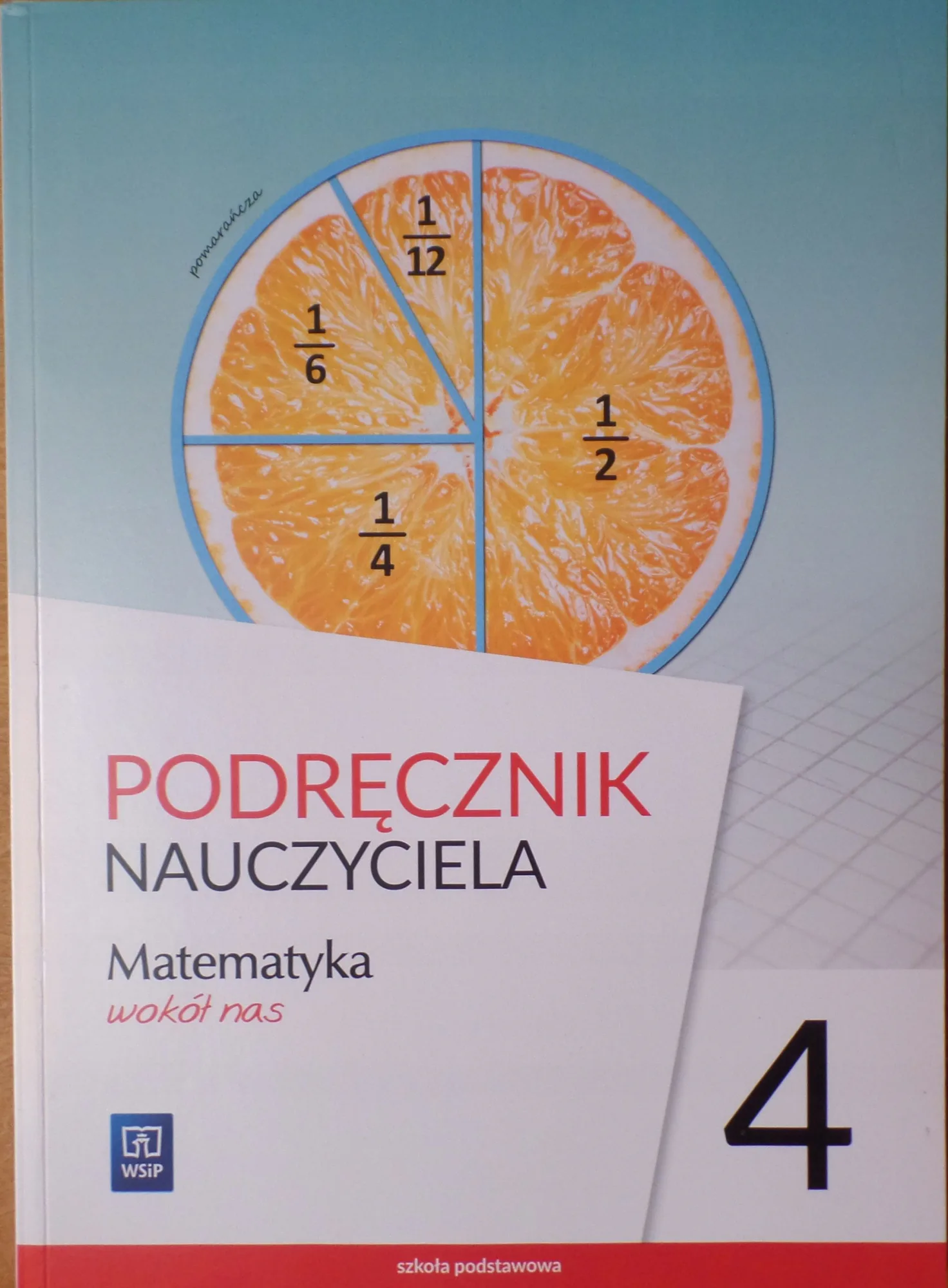 Okładka: Matematyka wokół nas klasa 4 ksiązka nauczyciela poradnik WSIP