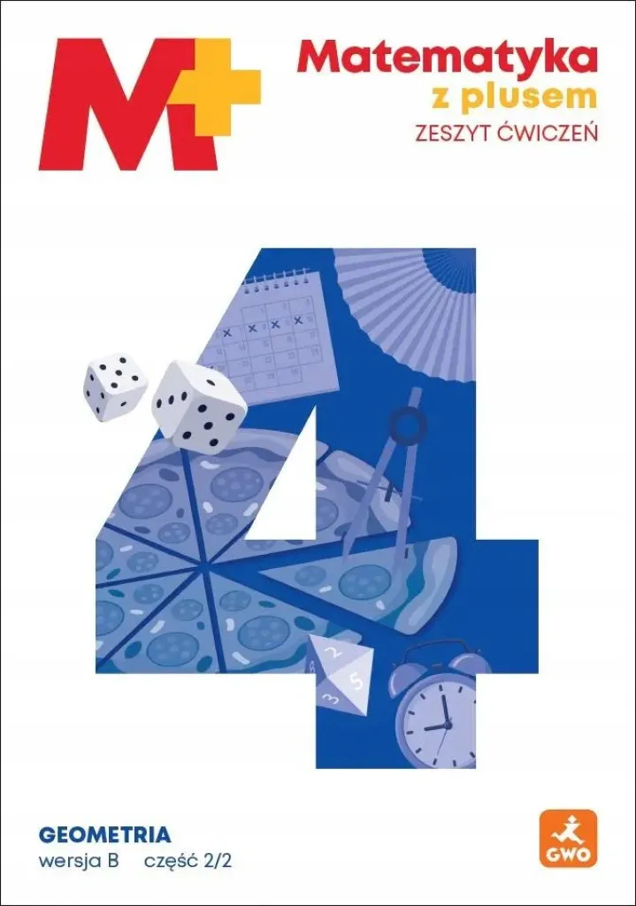 Okładka: Matematyka z plusem klasa 4 GWO ćwiczenia GEOMETRIA wersja B część 2/2