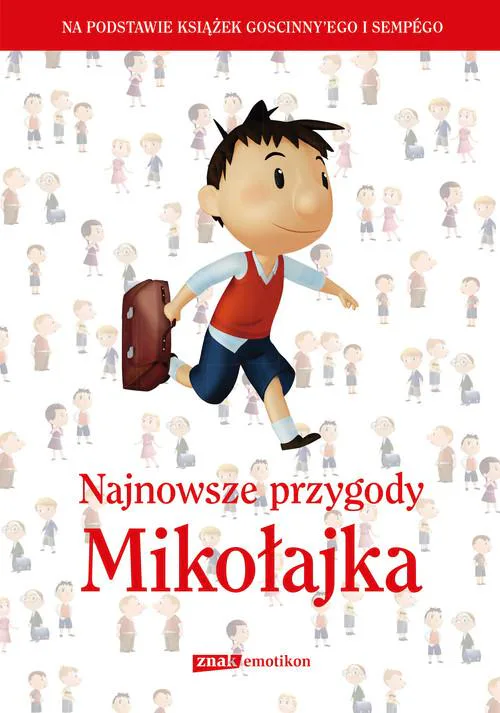 Okładka: Najnowsze przygody Mikołajka na podstawie książek Gościnny'ego i Sempégo