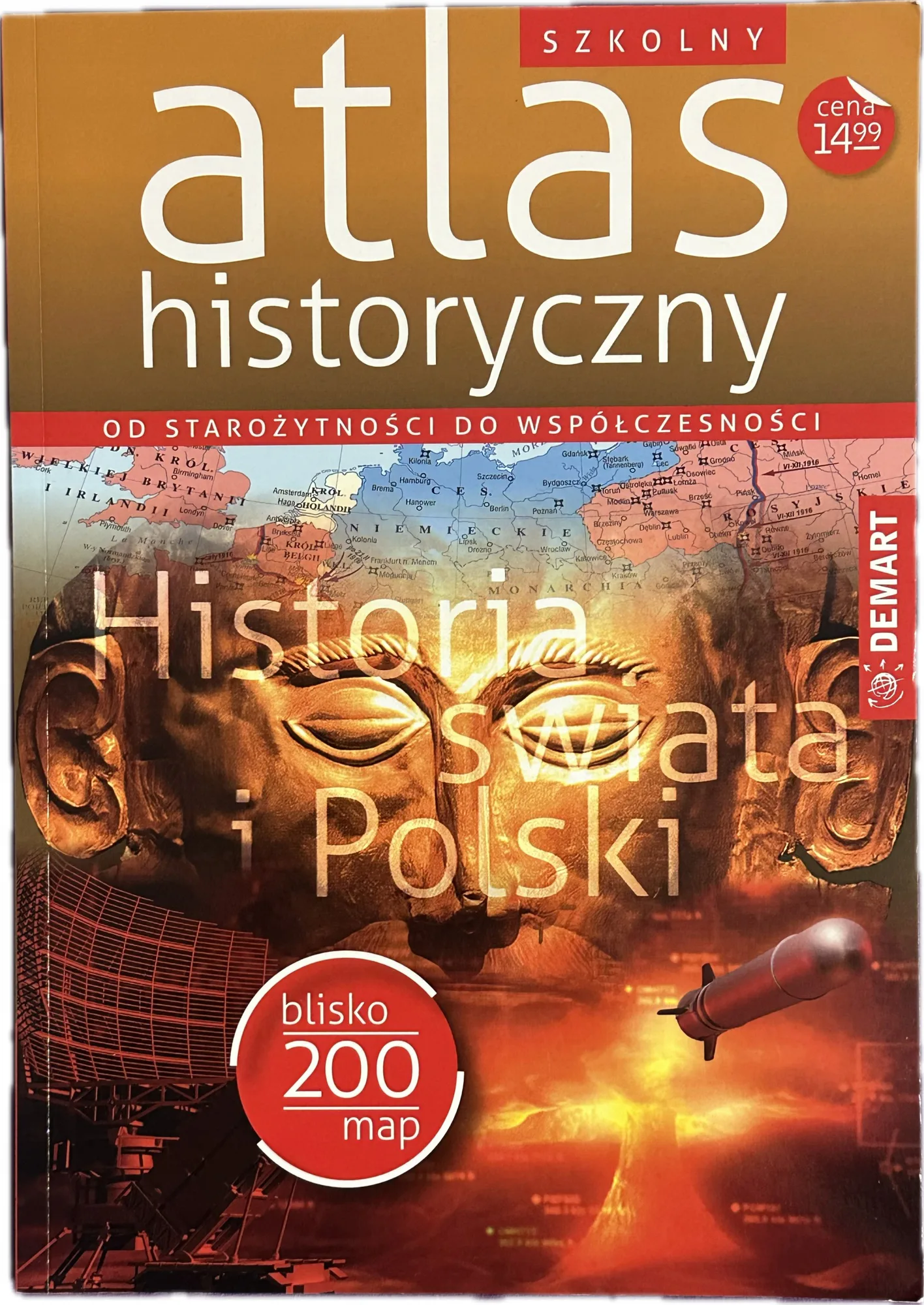 Okładka: Szkolny atlas historyczny historia świata i Polski mapy 200 map DEMART