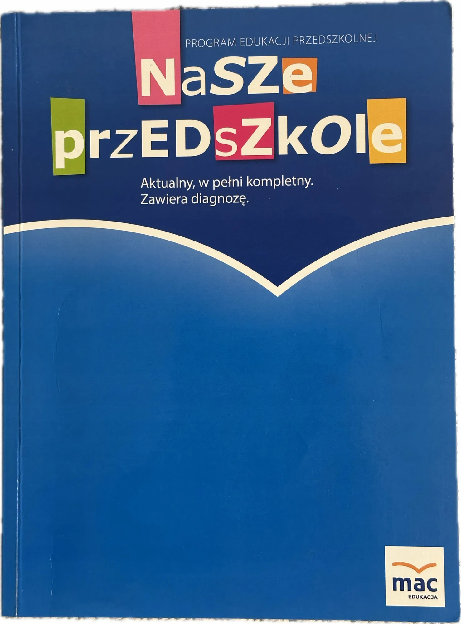Okładka: Program wychowania przedszkolnego MAC Nasze przedszkole diagnoza szkolna